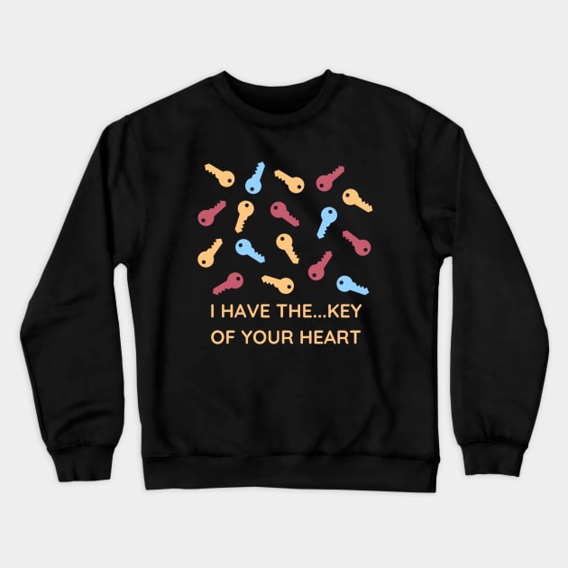 The Key For Your Heart Crewneck Sweatshirt by Tracy Daum